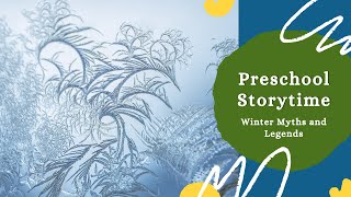 Winter Myths and Legends Storytime