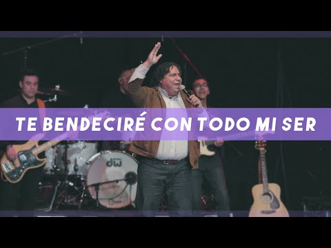 Te Bendeciré Con Todo Mi Ser video