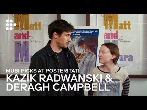 Thumbnail of the video: Kazik Radwanski & Deragh Campbell | MUBI Picks at Posteritati