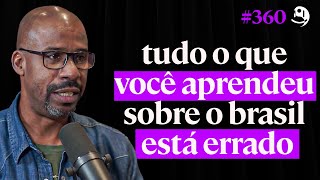 Filósofo Explica a Verdadeira História do Brasil (sem censura) - Paulo Cruz | Lutz Podcast #360