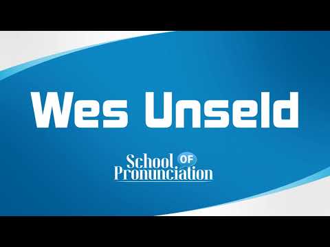 Learn How To Pronounce Wes Unseld