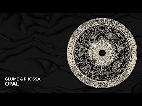 Glume & Phossa - Opal