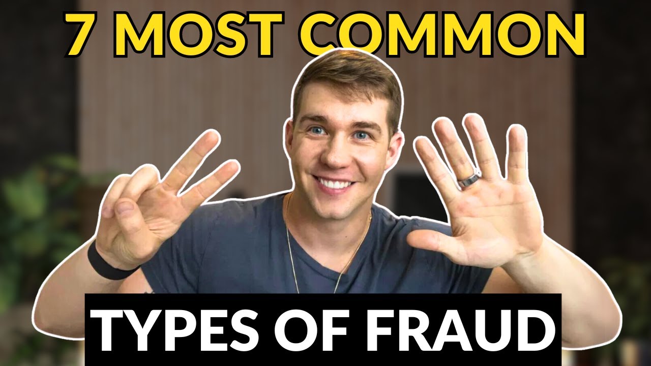 Fraud Expert EXPLAINS Top 7 Most Common Types of FRAUD