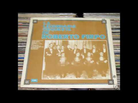 ROBERTO FIRPO -  LA CARCAJADA  - TANGO