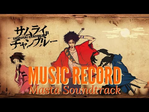 Samurai Champloo Music Record Masta | Original Soundtrack OST | Chill Gamer Mix