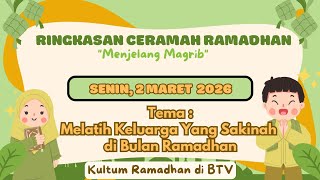 Download lagu Ringkasan Ceramah Ramadhan Senin 2 Maret 2026 di BTV || 12 Ramadhan 1447 H mp3
