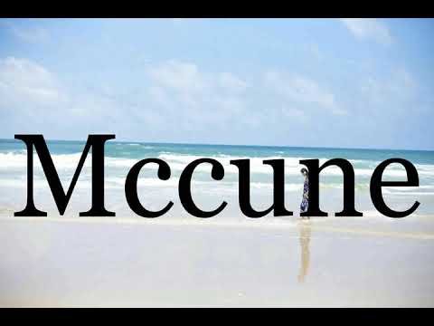 How To Pronounce Mccune🌈🌈🌈🌈🌈🌈Pronunciation Of Mccune