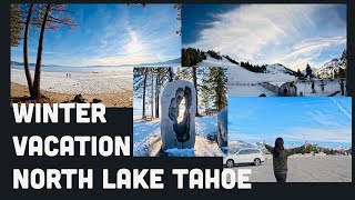 Chill Out In North Lake Tahoe: Winter Vacation Getaway 2022