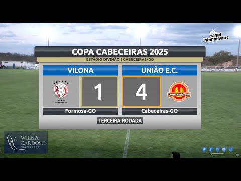 AO VIVO | VILONA 1 X 4 UNIÃO | TERCEIRA RODADA | COPA CABECEIRAS 2025