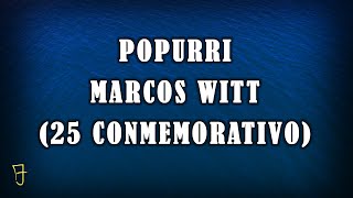 Popurri - (Letra) - Marcos Witt - (25 Conmemorativo). Se oye en las naciones - Levántate ...