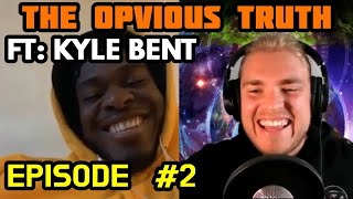 The Opvious Truth #2 - Kyle Bent