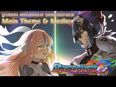 Blaster Master Zero Trilogy Arranged Soundtrack - BMZ 2 Main Theme & Medley