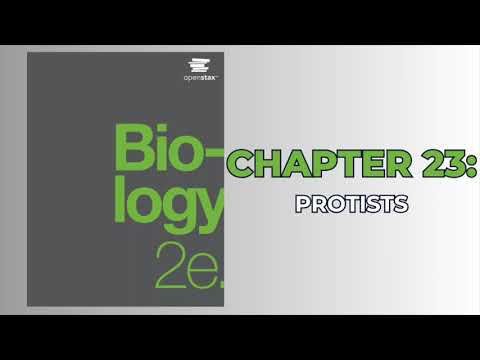OpenStax Biology 2e (Audiobook) - Chapter 23: Protists