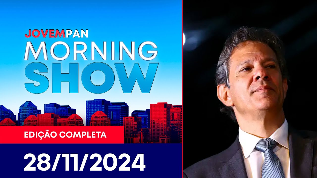PACOTE DE CORTE DE GASTOS E ALTA DO DÓLAR | MORNING SHOW - 28/11/24