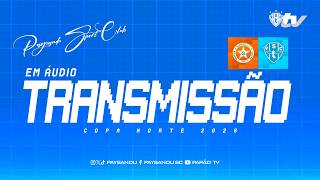#PapãoTV: GUAPORÉ X PAYSANDU (TRANSMISSÃO EM ÁUDIO) - 2ª RODADA DA FASE GRUPOS DA COPA NORTE 2026!