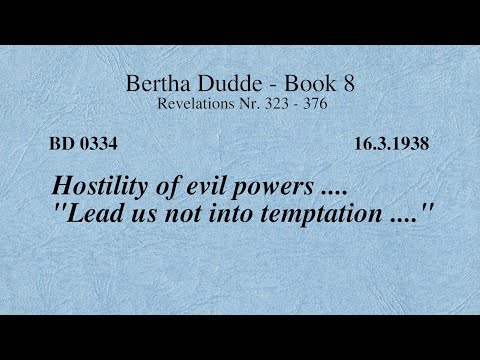 BD 0334 - HOSTILITY OF EVIL POWERS .... "LEAD US NOT INTO TEMPTATION ...."