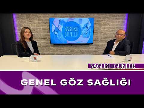 Sağlıklı Günler | Genel Göz Sağlığı ve Tedavi Yöntemleri | Op. Dr. Nejmi Öztürk