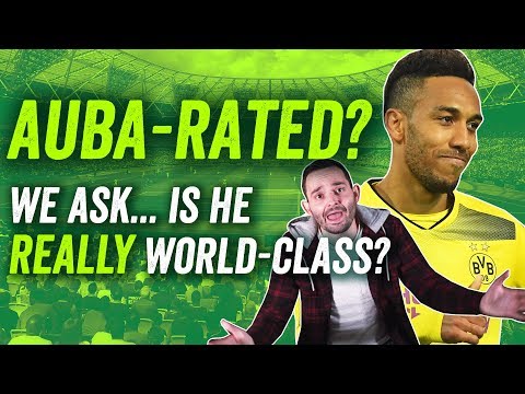 Arsenal's Pierre-Emerick Aubameyang: is he REALLY world-class or just overrated?