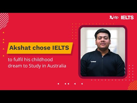 Akshat chose IELTS to fulfil his childhood dream to Study in Australia || IDP IELTS