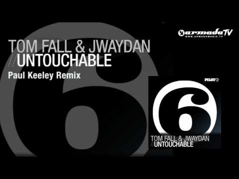 Tom Fall & Jwaydan - Untouchable (Paul Keeley Remix)