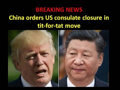China Orders Closure of US Consulate