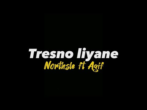 Tresno liyane - Northsle ft Agif