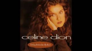 Celine Dion - Nothing Broken But My Heart [Radio Edit] [CD Single] [HQ]