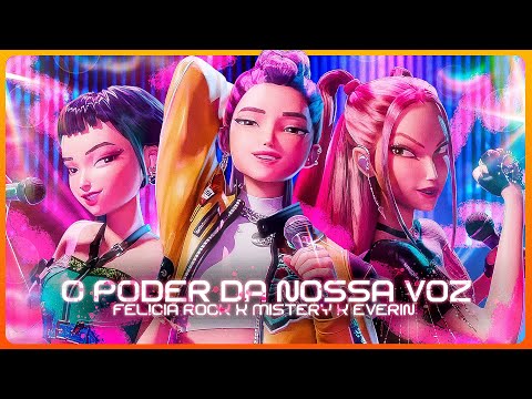Felícia Rock - O PODER DA NOSSA VOZ (Kpop Demon Hunters) ft. @Miistery & @EverinMusic