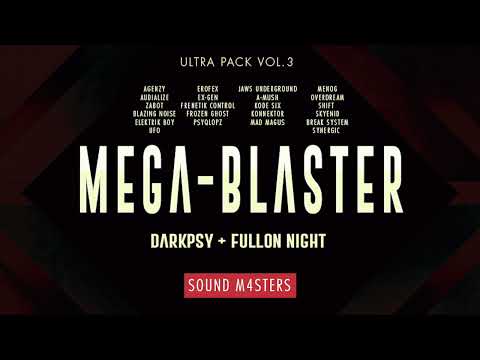 Mega Blaster - DarkPsy Fullon Night Ultra Pack Vol.3 (REMIX PACKS)