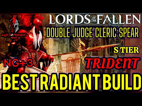 LORDS OF THE FALLEN "TRIDENT" BEST RADIANCE BUILD JUDGE CLERIC SPEAR IS BETTER THAN PIETA'S SWORD !