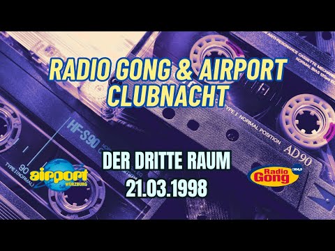 Radio Gong & Airport Clubnacht - Der Dritte Raum - 21.03.1998