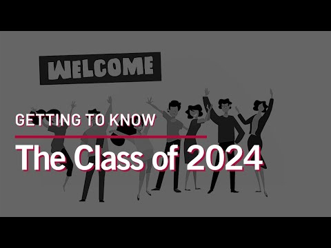 Getting to know Class of 2024