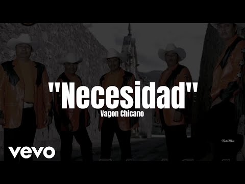 Vagon Chicano - Necesidad (LETRA)