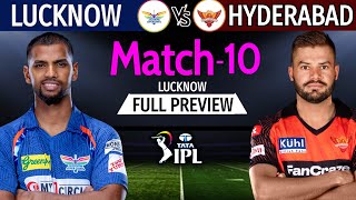 IPL 2023 Match-10 | Lucknow Vs Hyderabad Match Info & Playing 11 | LSG vs SRH Match Line-up IPL 2023