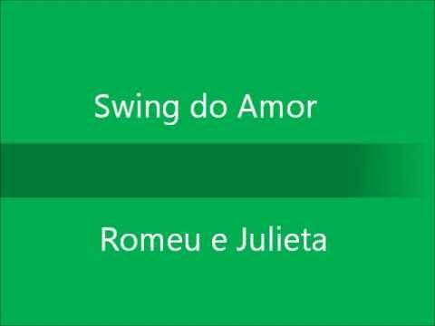 Swing do Amor - Romeu e Julieta