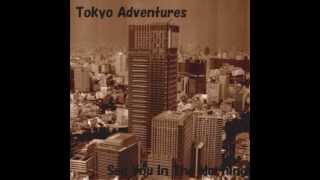 Tokyo Adventures  "Little White Lies"  No.985