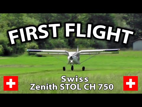 First Flight: Swiss Zenith STOL CH 750