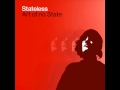 Stateless - All Of A Sudden