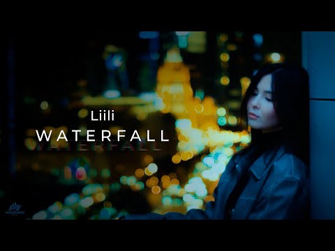 Liili — waterfall (Official Mood Video)