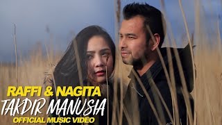 Raffi &amp; Nagita - Takdir Manusia (Official Music Video)