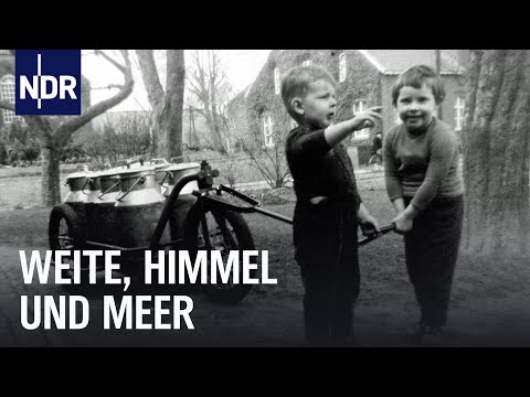 Meine Kindheit in Ostfriesland | Unsere Geschichte | NDR Doku