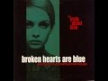 Broken Hearts Are Blue - The Truth About Love (full ...