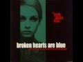 Broken Hearts Are Blue - The Truth About Love (full ...