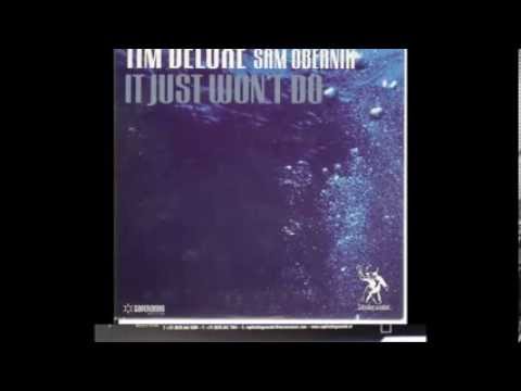 Tim Deluxe Feat. Sam Obernik - It Just Won't Do (Milk & Sugar Club Mix)