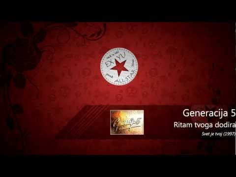 Generacija 5-Ritam tvog dodira (HD)