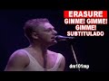 Erasure Gimme! Gimme! Gimme! Subtitulado