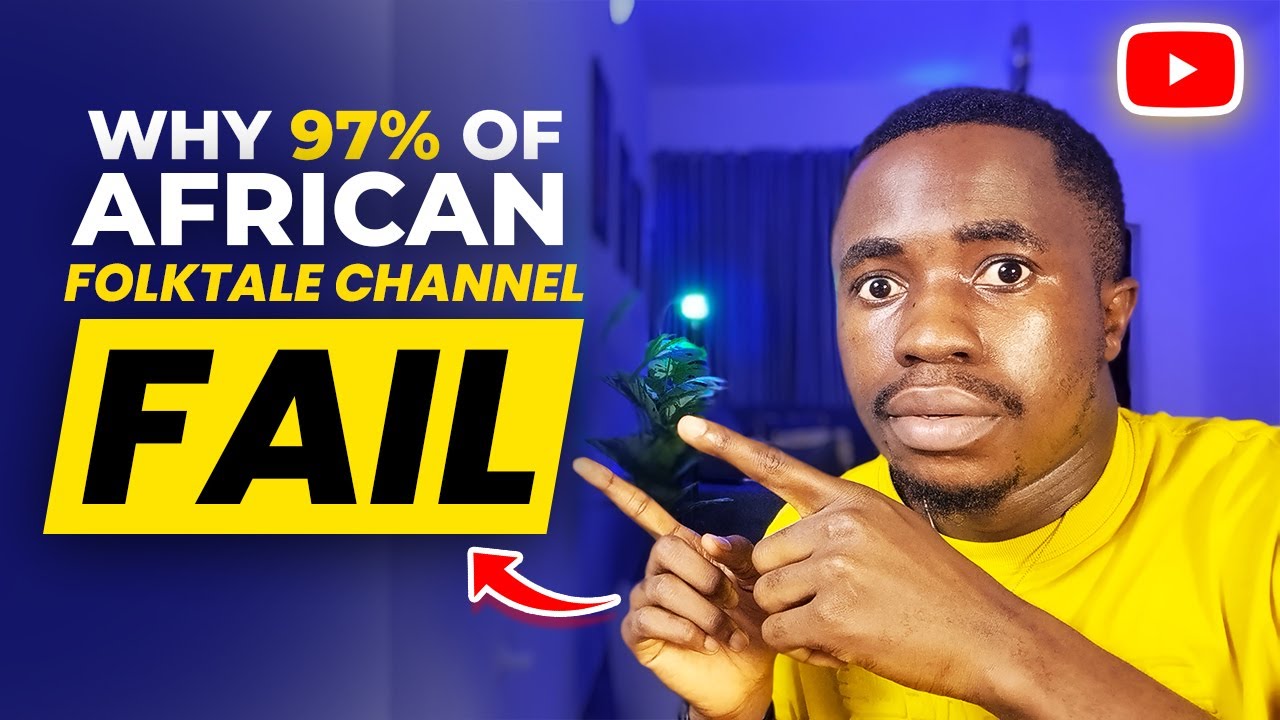 The SHOCKING Reason Why Most African Folktales YouTube Channels FAIL!