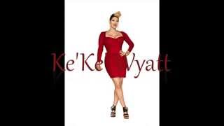 Ke&#39;Ke&#39; Wyatt   Lie Under You with Lyrics