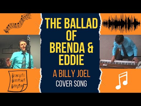 The Ballad of Brender & Eddie (Billy Joel Cover)