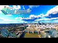 MSFS 2024 4K ULTRA Realistic Flight London Aerial Tour